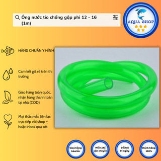 Ống nước tio chống gập phi 12 - 16 (1m)