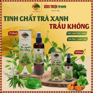 Tinh Chất Trầu Không Trà Xanh Hằng Thuận Tây Nguyên [100ml-250ml]