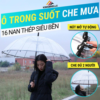 Dù trong suốt 16 nan thép siêu bền, bấm nút mở tự động KingBrella, ô trong suốt che mưa cao cấp thời trang, ô chụp ảnh