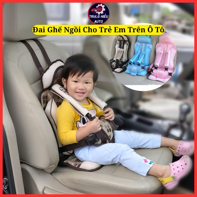 Đai Ghế Ngồi Cho Trẻ Em Trên Ô Tô Loại Nhập Khẩu - Bảo Hành 3 Tháng