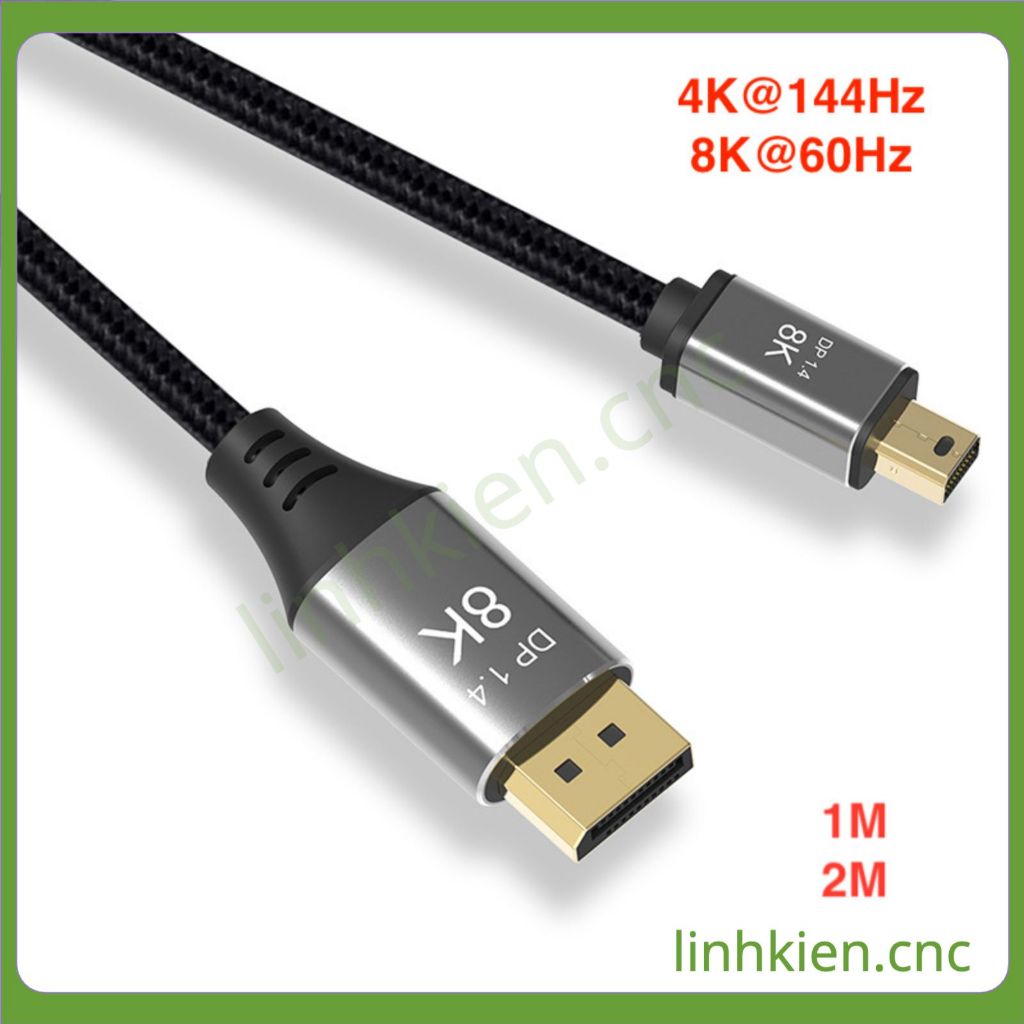 Dây cáp Displayport sang Mini Displayport 8K60hz 4K144hz 2K165hz