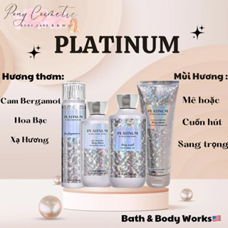[Auth Us] | PLATINUM | Bộ Sản Phẩm Xịt Thơm- Sữa Tắm- Dưỡng Thể- Kem Tắm Hương Nước Hoa Bath and Body Works