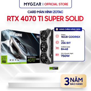 Card Màn Hình - VGA ZOTAC GAMING RTX 4070 Ti SUPER SOLID 16GB GDDR6X (ZT-D40730R-10P) - Bảo hành 36 tháng chính hãng