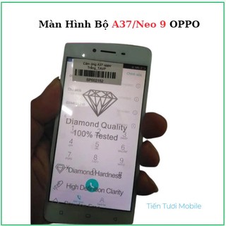 Màn hình bộ oppo A37/Neo 9,đã ép cảm mới (màn bị ám hồng nhẹ phản quang)