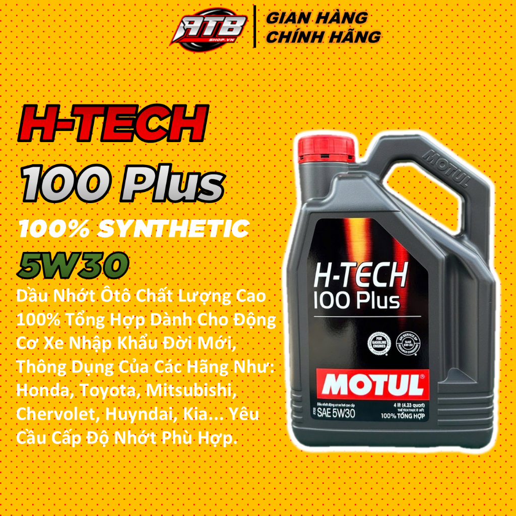 Dầu nhớt xe ô tô MOTUL H-TECH 100 Plus 5W30 4L ( Động cơ máy xăng )