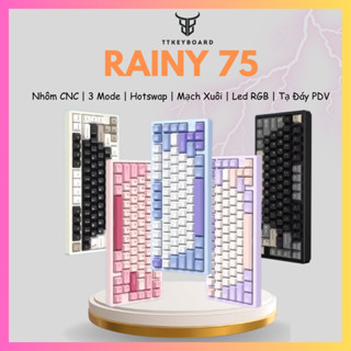 [Hỏa Tốc] Bàn Phím Cơ Không Dây RAINY 75 - Nhôm CNC - 3 Mode - Tạ Gương PDV Cường Lực - TTKeyboard