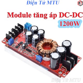 Mạch Tăng Áp DC-DC 18A 1200W , Vào 10-60VDC, Ra 12-83VDC (Mạch Boost)
