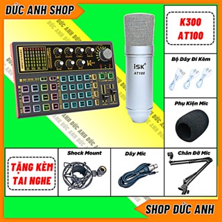 Bộ Sound Card K300 Mic ISK AT100 Hợp KIm Màu Bạc, Chuyên Thu Âm Livestream Bảo Hành 12 Tháng