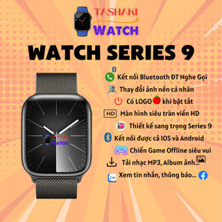 Đồng hồ Thông Minh TASHAKI WATCH 9 Smartwatch Nghe Gọi Thay Ảnh Nền Cá Nhân Nam Nữ