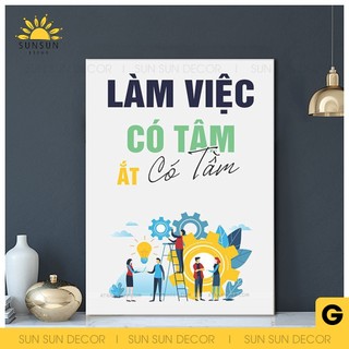 Tranh động lực văn phòng, tranh cổ động slogan làm việc có tâm ắt có tầm I DL4