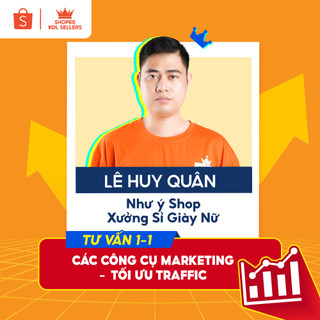 [Lê Huy Quân] Gói tư vấn 1-1 chủ đề: Các công cụ Marketing trên Shopee để tối ưu traffic