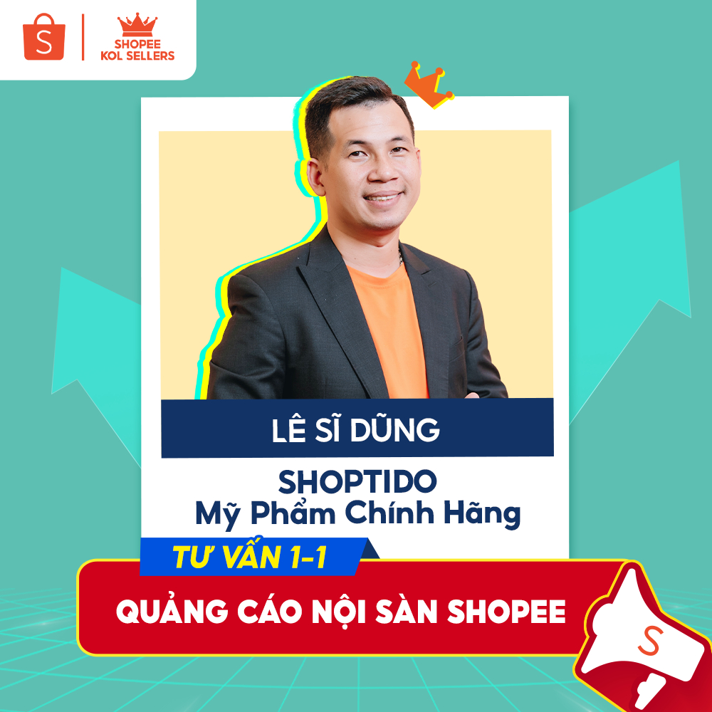 [Lê Sĩ Dũng] Gói tư vấn 1-1 chủ đề: Quảng cáo nội sàn Shopee
