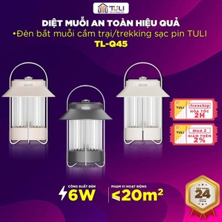  Đèn bắt muỗi cắm trại tích điện TULI TL- Q45 2 chế độ ánh sáng bắt muỗi và đèn ngủ BH 2 năm 