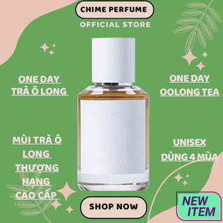 [ HÀNG SẴN ] Nước hoa trà Oloong Tea - One Day mùi trà ô long cao cấp [ gốc , chiết ]