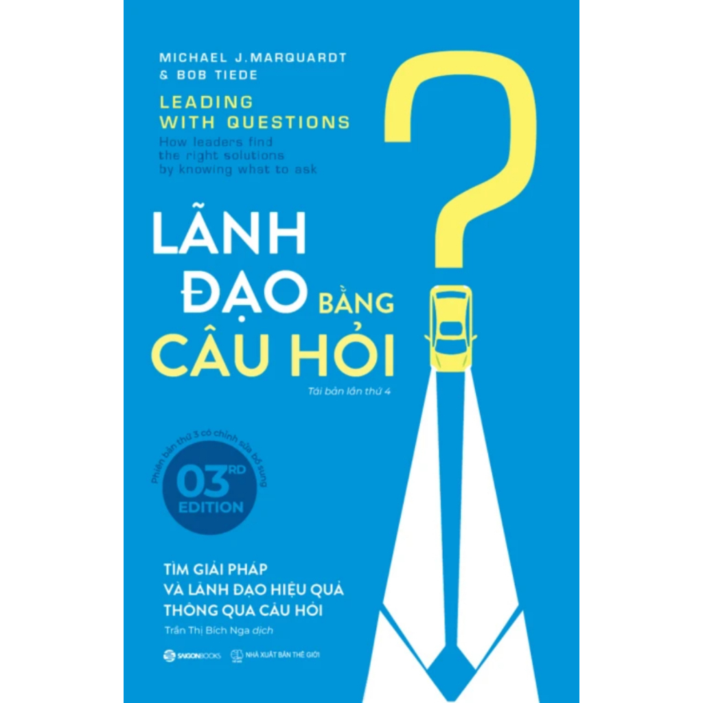 Sách - Leading With Questions - Lãnh Đạo Bằng Câu Hỏi - SGB