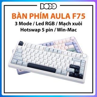 Bàn phím cơ Aula F75 full phím mạch xuôi LED RGB 3 mode kết nối hotswap 5 pin bàn phím Aula F75 DoDo Gear