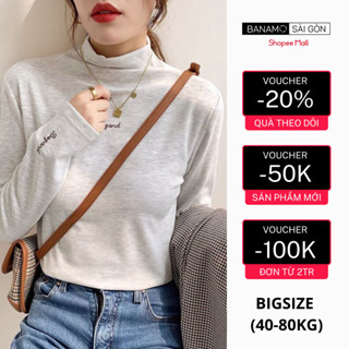  Áo cổ cao nữ BIGSIZE Banamo Sài Gòn áo nỉ lông thỏ thêu chữ cao cấp áo giữ nhiệt mùa thu đông 3905 