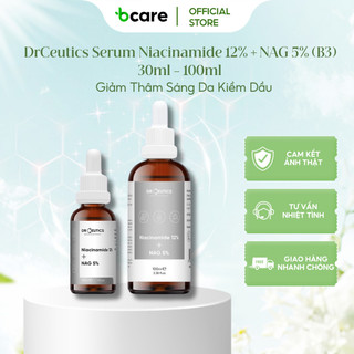 DrCeutics Serum Niacinamide 12% + NAG 5% (B3) Giảm Thâm Sáng Da Kiềm Dầu 30ml - 100ml