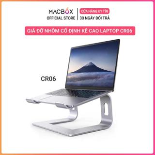 Giá đỡ Laptop Macbook Notebook - Đế tản nhiệt kê laptop máy tính xách tay hợp kim nhôm có thể tháo rời CR06, L200, L210