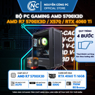  Bộ máy tính PC mới AMD R7 5700X3D gaming card RTX 4060 Ti ram 16GB chiến game đồ họa cao - Bảo hành 36TH 
