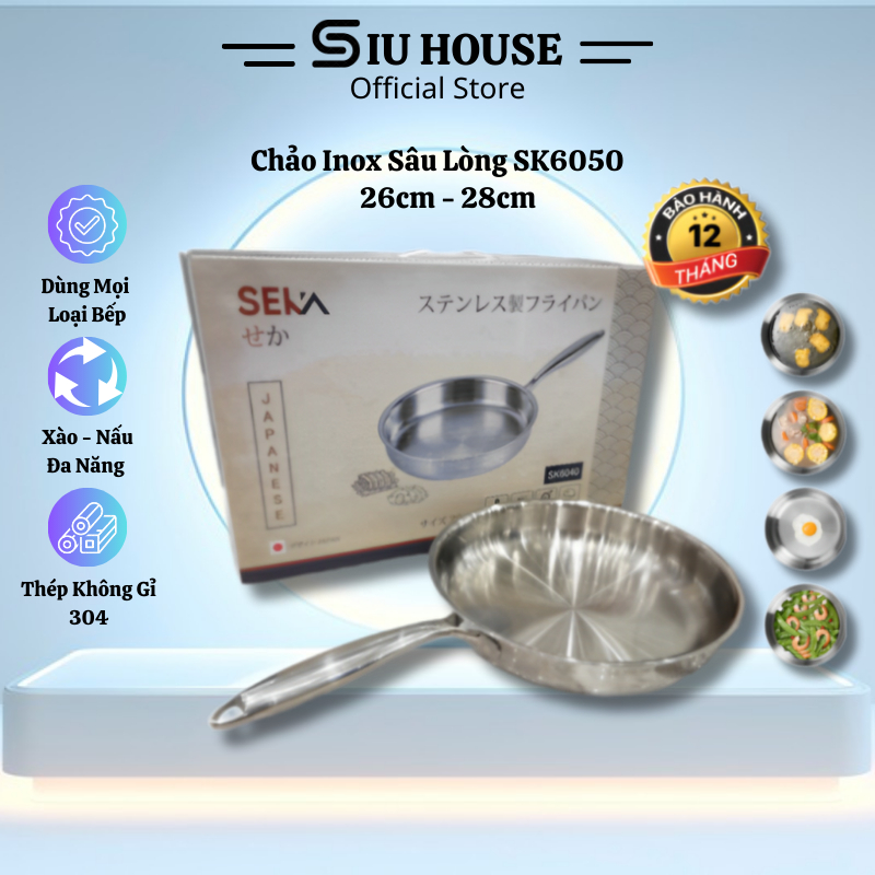 Chảo Inox Seka TriMax SK6050 Sâu Lòng 3 Lớp Nguyên Khối Chống Dính 26 - 28cm Dùng Cho Mọi Loại Bếp