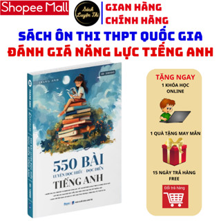 Sách tiếng anh, Tổng ôn từ vựng tiếng anh, 550 bài đọc hiểu đọc điền ôn thi tốt nghiệp thpt quốc gia