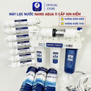 Máy lọc nước NANO AQUA + ION KIỀM - Không Điện ,Không Nước Thải. 8 9 10 11 CẤP ( Không dùng uống trực tiếp)