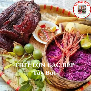  Thịt Lợn Gác Bếp Heo Gác Bếp TÂY BẮC Gói 500g  Túi Hút Bạc  Kèm Gói Chẩm Chéo Cay Ngon 