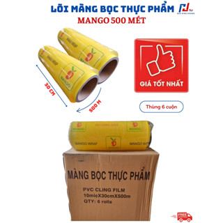 Thùng 6 cuộn lõi 500mét Màng bọc thực phẩm MANGO