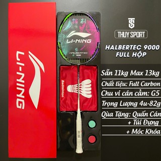 Vợt cầu lông Lining Halbertec 9000 Full Hộp khung Carbon 100% tặng kèm quấn cán túi đựng căng sẵn 11kg (Max 13kg)