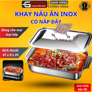 Khay Nấu Ăn inox Có Nắp Để Om cá, Nướng Bánh, Nấu Lẩu Đa Năng - Kích Thước 41cm x 24cm x 8cm.