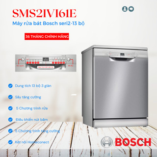 Máy rửa bát Bosch sms2ivi61e 3 giàn rửa sấy tăng cường thiết kế đơn giản phù hợp với người cao tuổi