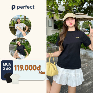  Áo thun baby tee in chữ Perfect bên ngực trái vải cotton premium dày dặn chuẩn form 