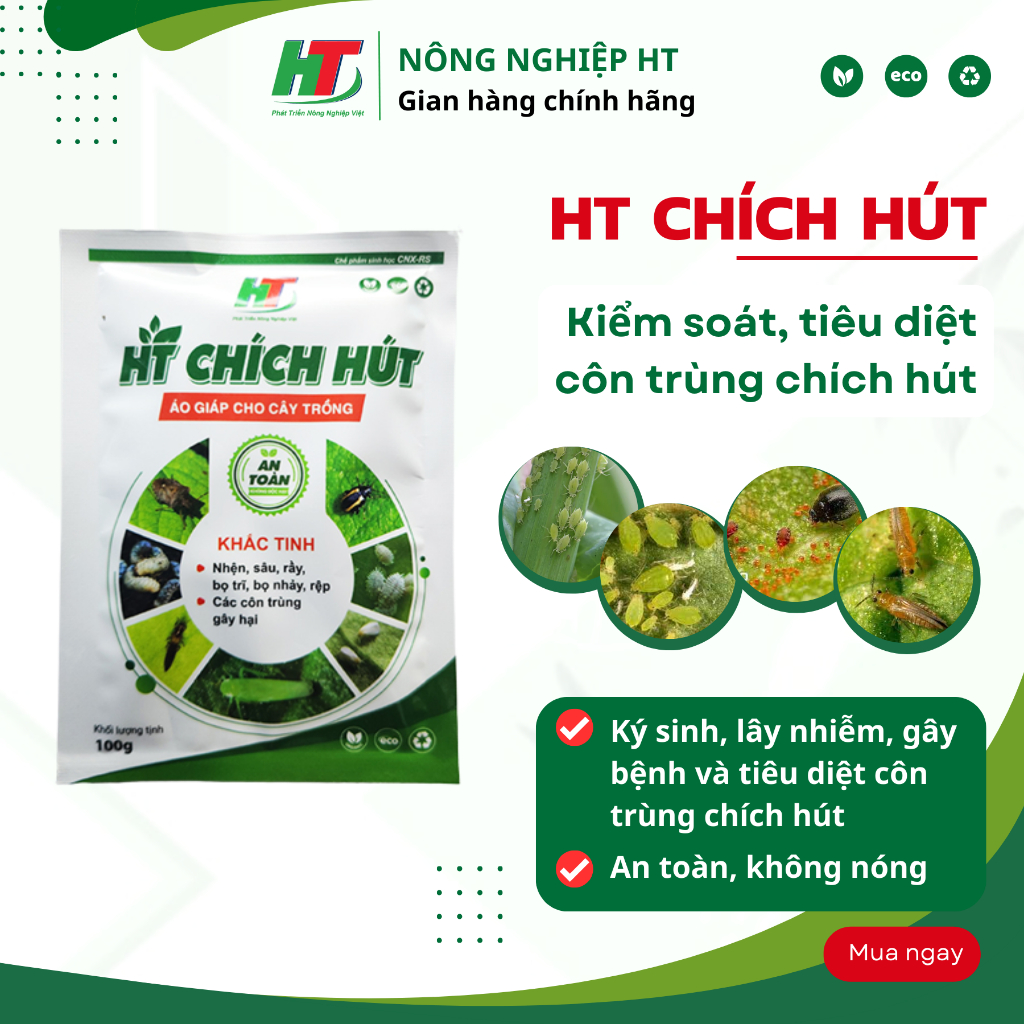 Chich Hut HT - sản phẩm chế phẩm sinh học an toàn, sử dụng trên mọi loại cây trồng