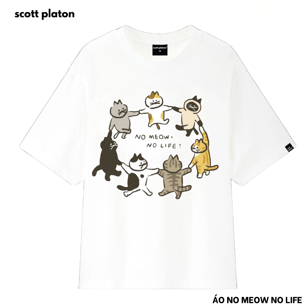 Áo thun No Meow No Life - Chất liệu cotton dày dặn đứng form của Scott Platon