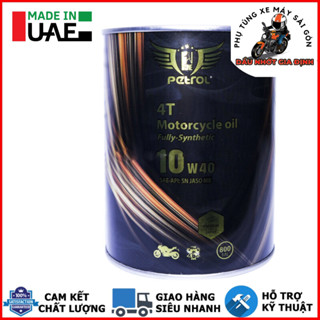  Nhớt xe ga Petrol One 10W40 tổng hợp 100% - Nhập khẩu UAE 