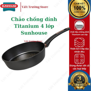  Chảo chống dính ULTRA TITANIUM 4 lớp SUNHOUSE hàng chính hãng dùng tất cả các loại bếp 