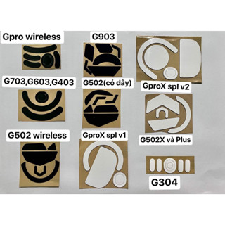Feet chuột Logitech G703 G502 G502X plus GproX spl V2 G403 G603 G903 G304 G305 G-Pro-Wirelss GproX spl Mx Master