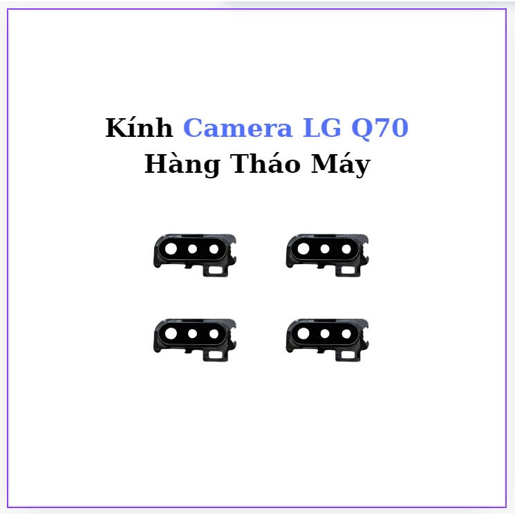 Kính Camera LG Q70 Hàng Tháo Máy