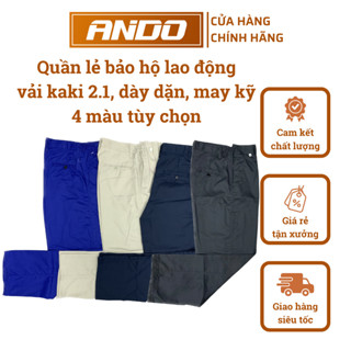  Quần lẻ bảo hộ lao động vải kaki 2.1 dày dặn may kỹ thoáng mát phù hợp với công nhân ống rộng thoải mái vận động 