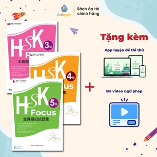 Sách HSK FOCUS - Luyện đề HSK3,4,5 với Đề thi mẫu chuẩn cấu trúc có chấm chữa chi tiết  bản Trung - Việt  