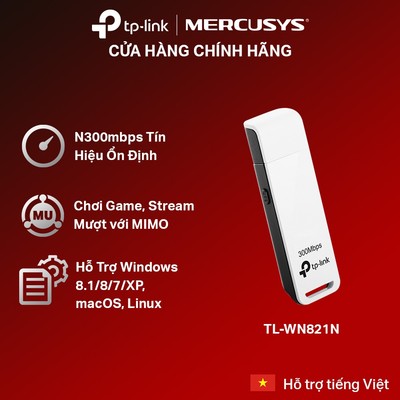 [Hỏa Tốc] Bộ Chuyển Đổi USB Wifi TP-Link TL-WN821N Chuẩn N 300Mbps