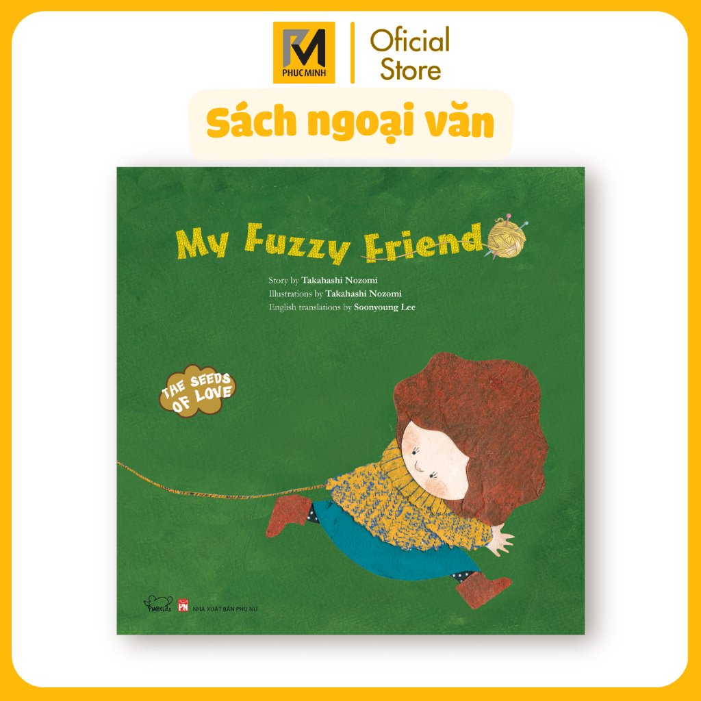 Sách Ngoại Văn - The seeds of love - My Fuzzy Friend (Song Ngữ Anh - Việt)