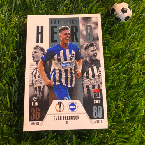 [ CHÍNH HÃNG ] - HATTRICK HERO - TOPPS MATCH ATTAX EXTRA 2024 - EVAN FERGUSON (BRIGHTON)