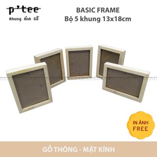 Bộ 5 Khung ảnh gỗ 13x18 - Khung hình gỗ thông mặt kính - Khung ảnh để bàn tiệc - Woodframe by P'Tee