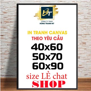 Tranh Treo Tường, Tranh In Theo Yêu Cầu, Tranh Canvas Có Khung, Tặng Kèm Đinh Treo