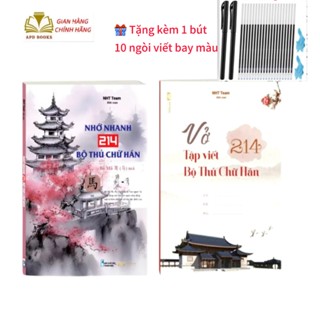 Combo Sách Nhớ Nhanh 214 Bộ Thủ Chữ Hán + Vở Tập Viết 214 Bộ Thủ ( tặng 1 bút 10 ngòi bay mực)