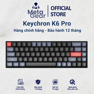 Bàn Phím Cơ Keychron K6 Pro - Bàn Phím Custom QMK/VIA