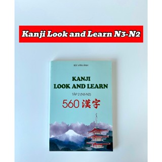 Sách - Kanji Look And Learn 560 Chữ Kanji - Có Minh Họa Và Gợi Nhớ Bằng Hình Cấp Độ N3, N2
