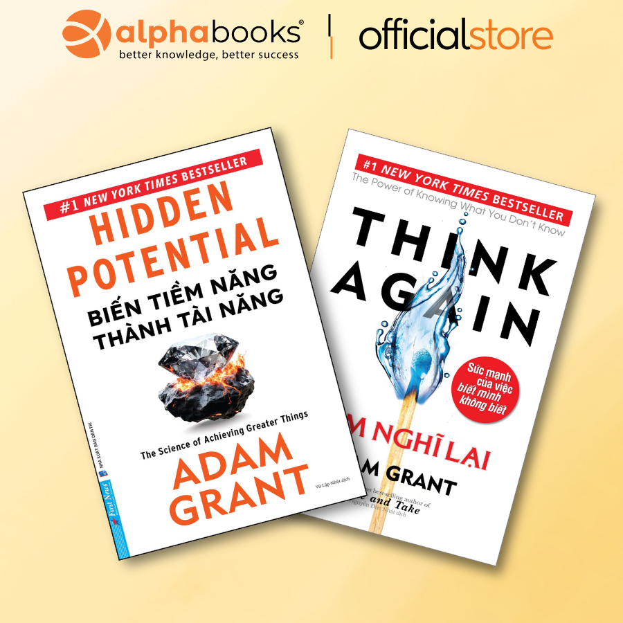 Combo: Hidden Potential - Biến Tiềm Năng Thành Tài Năng+ Think Again - Dám nghĩ lại (Adam Grant) (First News)